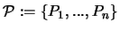 ${\mathcal P}:=\{P_1,...,P_n\}$
