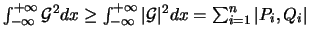 $\int_{-\infty}^{+\infty} {\mathcal G}^2 dx \geq
\int_{-\infty}^{+\infty} \vert {\mathcal G} \vert ^2 dx =
\sum_{i=1}^n \vert P_i,Q_i \vert $