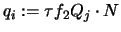 $q_i := \tau f_2 Q_j \cdot N$