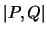 $\vert P,Q \vert$