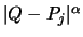 $\vert Q-P_j \vert ^{\alpha}$