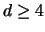 $d \geq 4$
