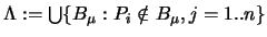 $\Lambda := \bigcup \{B_{\mu}: P_i \notin B_{\mu}, j=1..n\}$