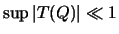 $\sup \vert T(Q)\vert \ll 1$