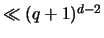 $\ll (q+1)^{d-2}$