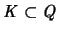 ${\mathit K} \subset {\mathit Q}$