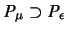 ${\mathit P}_{\mu} \supset {\mathit P}_{\epsilon}$