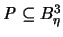 ${\mathit P} \subseteq B_{\eta}^3$