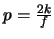 $p = \frac{2k}{f}$