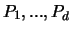 $P_1,...,P_d$