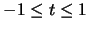 $-1 \leq t \leq 1$