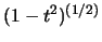$(1-t^2)^{(1/2)}$
