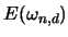 ${\huge E}(\omega_{n,d})$