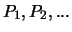 $P_1,P_2,...$