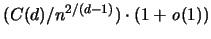 $( C(d) / n^{2/(d-1)} )\cdot (1+{\mathit o}(1))$