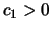 $c_1 > 0$