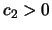 $c_2 > 0$