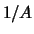 $1/A$
