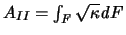 $A_{II} = \int_{\mathit F} \sqrt{\kappa}{\mathit dF}$