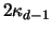 $2\kappa_{d-1}$
