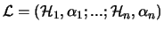 ${\mathcal L} = ({\mathcal H}_1,\alpha_1;...;{\mathcal H}_n,\alpha_n)$